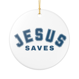 Jesus Saves Ceramic Ornament — Religious Holiday Decoration