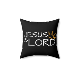 Jesus Is King/Jesus Is Lord Decorative Throw Pillow — Christian Inspirational Crown Accent