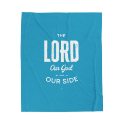 "The Lord Our God Is On Our Side" Velveteen Throw
