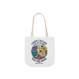 Faith Floral Tote — "I Have Called You By Name, You Are Mine" Canvas Bag