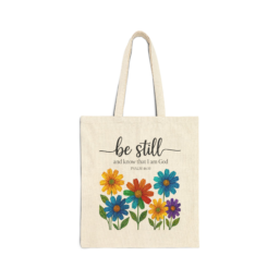 Be Still Floral Tote — "Be Still and Know That I Am God" Canvas Tote Bag
